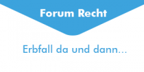 Erbfall da und dann...