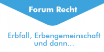Erbfall, Erbengemeinschaft und dann...