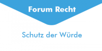 Schutz der Würde